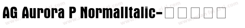 AG Aurora P NormalItalic字体转换